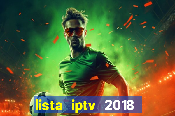 lista iptv 2018 gratis atualizada futebol